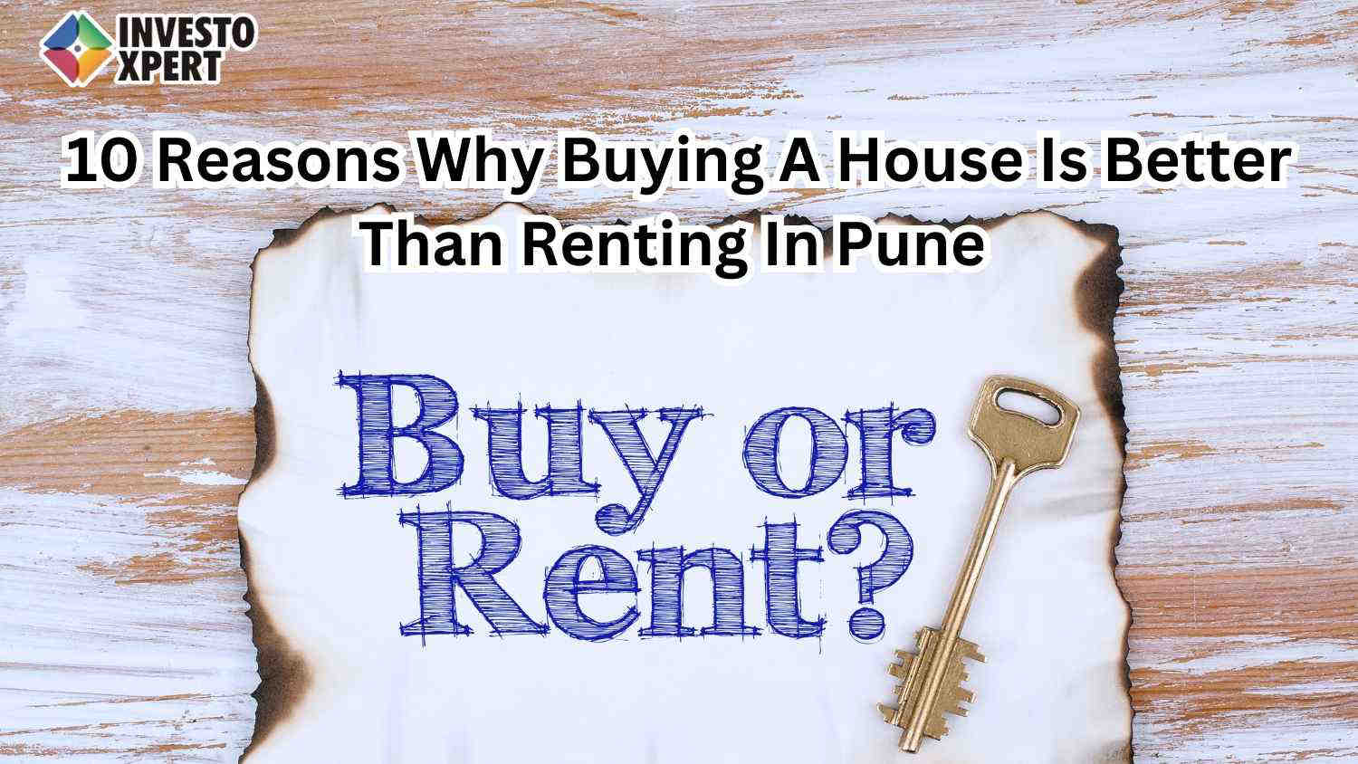 10 Reasons Why Buying A House Is Better Than Renting In Pune