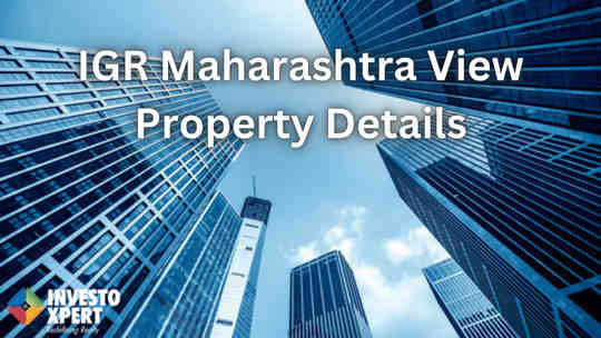 IGR Maharashtra View Property Details, Market Value Online On Igrmaharashtra.Gov.In