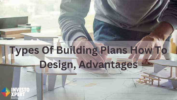 Types Of Building Plans How To Design, Advantages