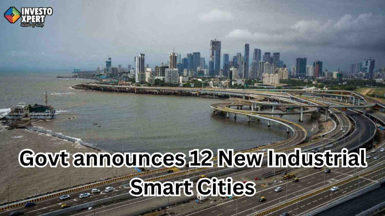 Work on 12 Industrial Smart Cities will begin this year