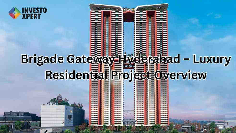 Brigade Gateway Hyderabad – Luxury Residential Project Overview