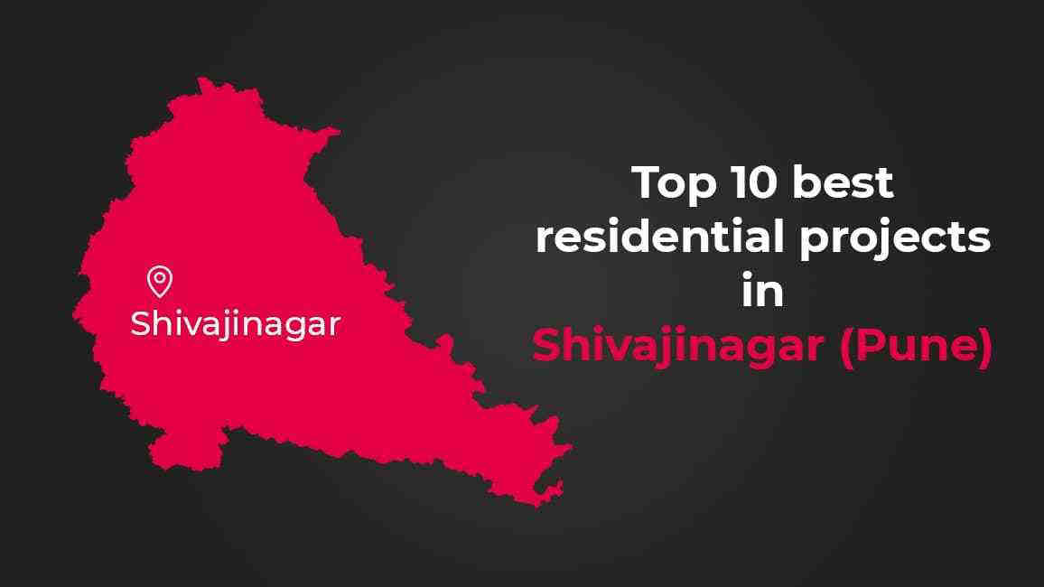 Top 10 Best Residential Projects in Shivaji Nagar 2024