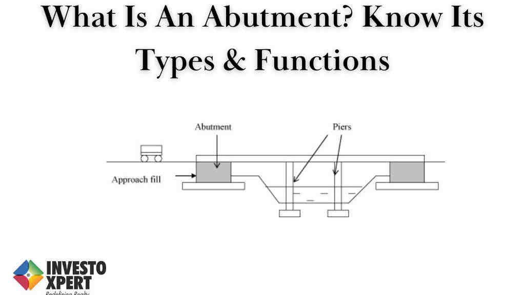 What Is An Abutment? Know Its Types & Functions