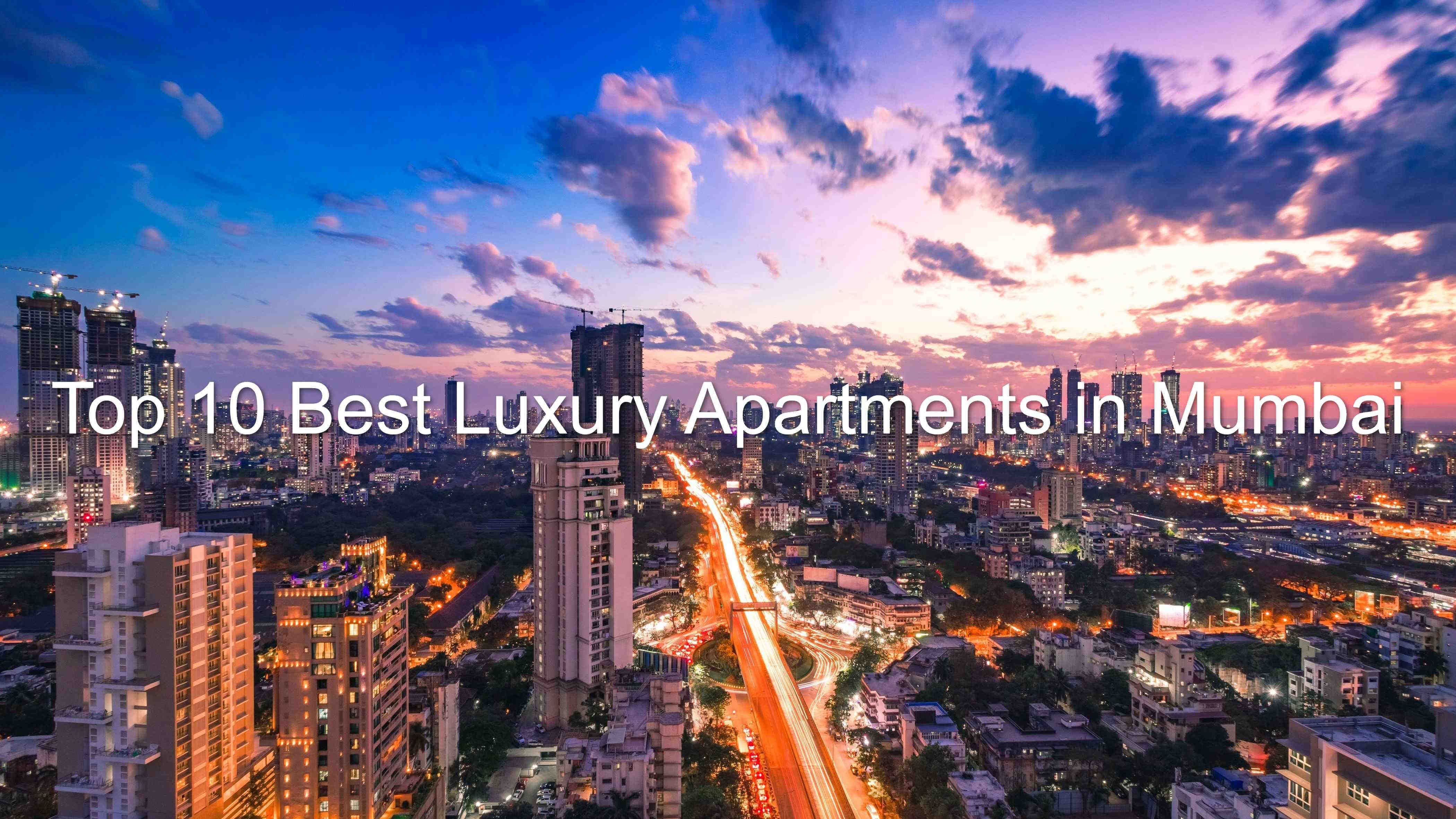 Top 10 Best Luxury Apartments in Mumbai