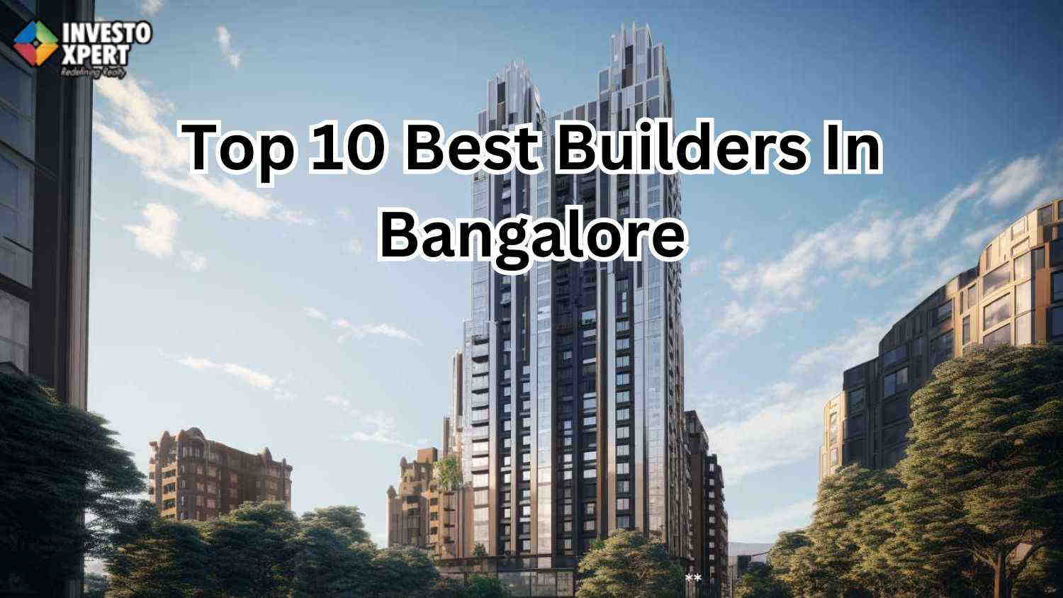 Top 10 Best Builders In Bangalore