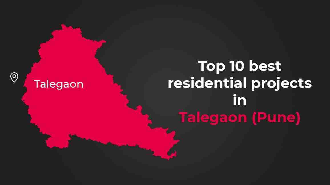 Top 10 Best Residential Projects in Talegaon 2024