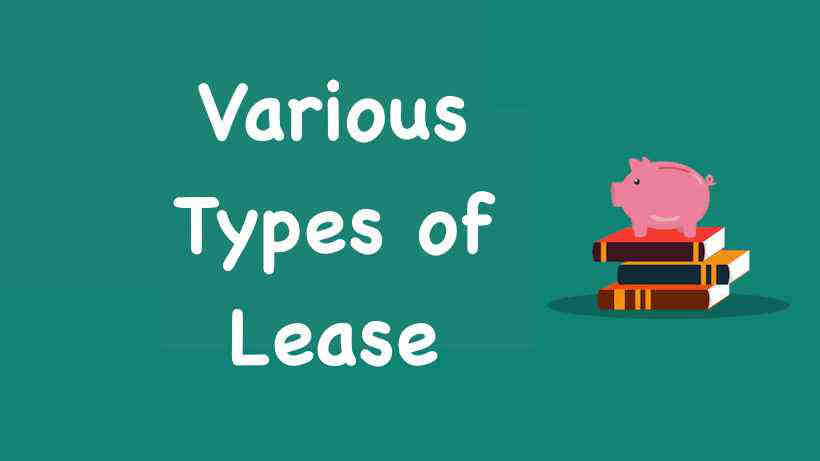 Lease: Meaning and types of lease