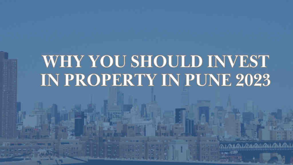 Why You Should Invest In Property In Pune 2024