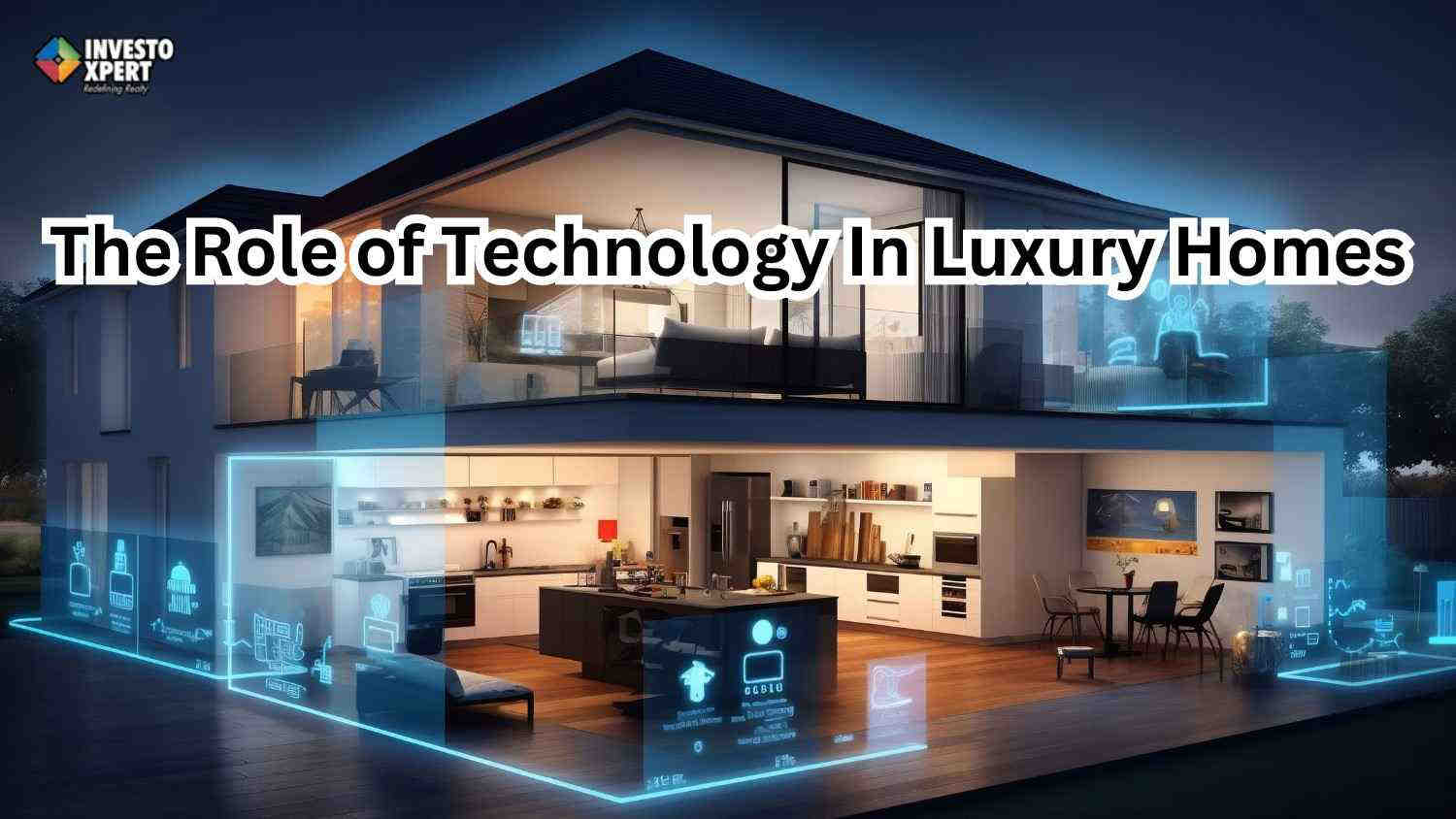 What Is The Role Of Technology In Luxury Homes?