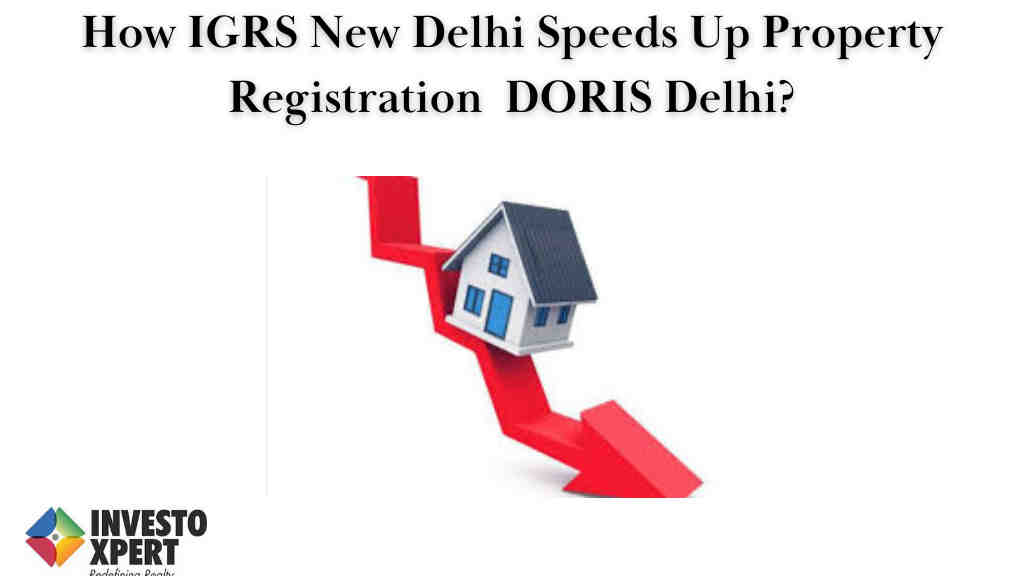 How IGRS New Delhi Speeds Up Property Registration DORIS Delhi?