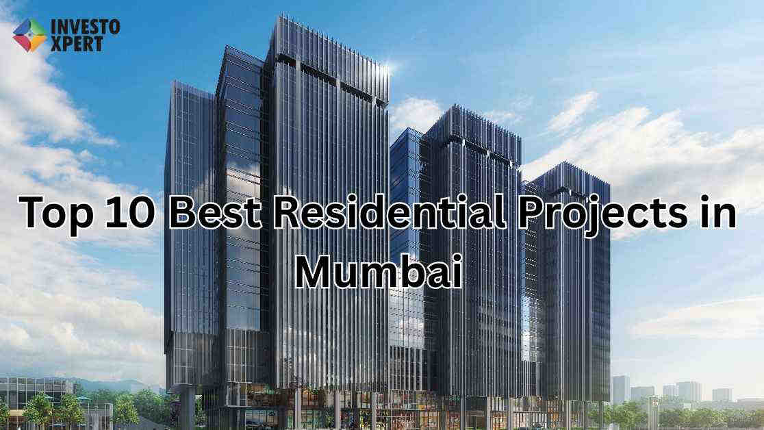 Top 10 Best Residential Projects in Mumbai