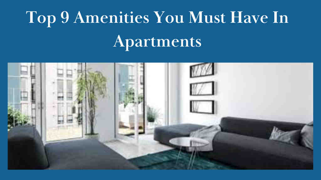 Top 9 Amenities You Must Have In Apartments