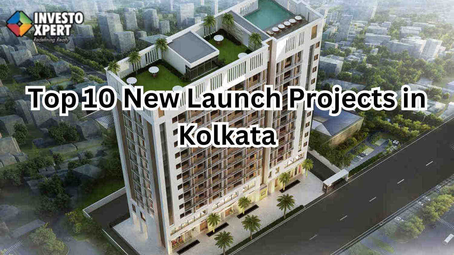 Top 10 New Launch Projects In Kolkata