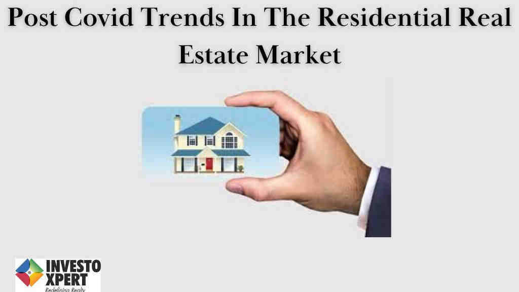 Post Covid Trends In The Residential Real Estate Market